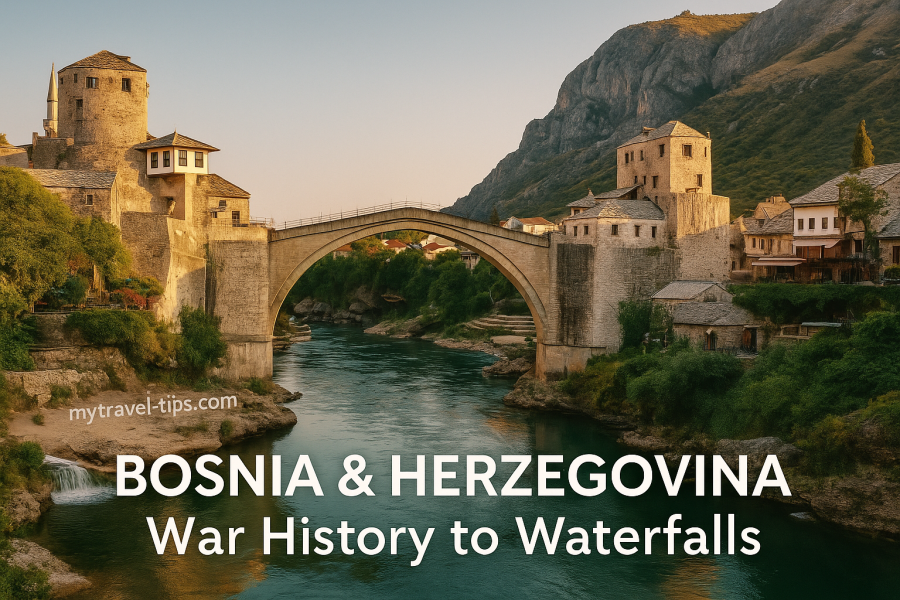 Bosnia & Herzegovina – War History to Waterfalls Mostar’s iconic bridge spans memory and resilience — Bosnia offers history and healing for budget travelers